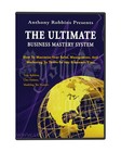 Ultimate Business Mastery System Complete Anthony Tony Robbins  Chet Holmes Ubms