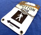 Vintage     Porcelain Metal  push Button For  Crosswalk Sign 7-   X 5  Road Traffic