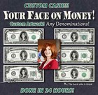 Your Face On Money - Any Denomination - Computer Art Only Dollar Cash Customized