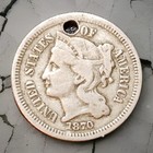 1870 Three Cent Nickel   Very Fine  nice Coin  Holed  Free Shipping 