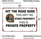 hit The Road Dude  Private Property Tin Metal Signs Home D  cor 8x12 Aluminum De