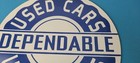Vintage Dependable Sign - Porcelain Used Cars Trucks Dealership Gas Sign
