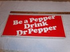 Vintage Antique Original Drink Dr Pepper Be A Doctor Pepper 22  Metal Soda Sign 