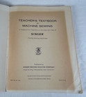 Singer 1960 Teacher s Textbook Of Machine Sewing - Original Copy