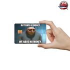 We Have No Money Gru Credit   Debit Card Skin Cover Decal Sticker  small Chip