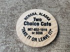 Wood Nickel From Nenana Alaska  Two Choice Cafe - Good For 1 Cup Of Coffee