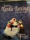 Learn Needle Tatting Step-by-step By Barbara Foster With   5 -0 Tatting Needle