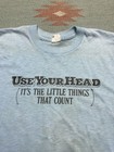 Vintage 70s 80s Graphic T Shirt Use Your Head Funny Boys Large Women   s Baby Tee