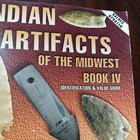 Indian Artifacts Of The Midwest Book Iv  Id   Value Guide
