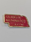 Natm Celebrate Mathematics Pin Nebraska Association Of Teachers Of Mathematics