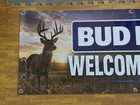 Bud Light Welcome Hunters Deer Banner 48x18 Hunting Camp Beer Bar Man Cave Decor