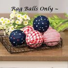 New Americana Rag Balls Set Of 6 Bowl Fillers Patriotic Red White Dk Blue 2 5 d