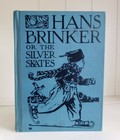 Hans Brinker Or The Silver Skates Mary Mapes Dodge Antique 1925 Illus Children s