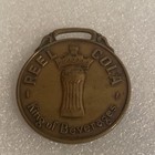 Rare  Early Reel Cola Soda Pop Bottle Advertising Watch Fob