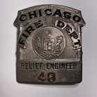 Antique Vintage Chicago Fire Dept Badge - Hanson - Relief Engineer 48