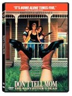 Don t Tell Mom The Babysitter s Dead Dvd