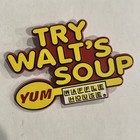 Waffle House Try Walt   s Soup Yum Pin - Plus 10 More Waffle House Pins