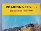 Roaring U50 s  Union Pacific s Twin Diesels  Harold Keekley Railroad Locomotive