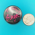 Everyone Sings Vintage Pin Button Pinback