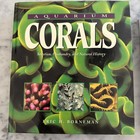 Lot Of 3 Hardback Salt Water Aquarium Books Corals  Sea Anemones  Problem Solver