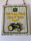 John Deere Tractor Plaque  still Going Strong After All These Years 