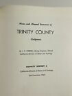 Trinity County Gold Mines - Mines And Minerals Resources County Report 4 W  Maps