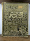 Antique Book - 1883 Peale s Popular Educator Cyclopedia Of Reference  Hc