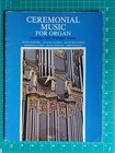 Vintage Sheet Music book Ceremonial Music For Organ Fanfares   Trumpet Tunes