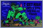 I Get High Blacklight Poster 35 X 23