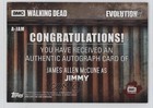 2017 Topps The Walking Dead Evolution James Allen Mccune As Jimmy Auto 6m7