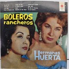 Hermanas Huerta - Lp - Boleros Rancheros - Latin Norteno Tex Mex Mexico Ex  Vg