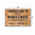 Tin Sign New 8x12 Funny Middle Finger Apologize Patient Man Cave Office