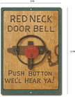 Redneck Doorbell Funny Tin Sign 8x12 Aluminum Metal Rustic Decor Push Button Jok