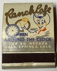 1940-50   s Vintage Feature Matchbook Ranchcafe Colorado Springs  Colorado 1 5    Fs