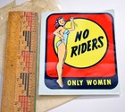 Vintage 1950 s  no Riders Only Women  Window Decal   Old Store Stock - Pin Up