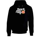 Have It Your Way Burger King Most Memorable Retro Ad Slogan T Shirt