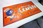 Rare Vintage Original  ask For  Orange Crush Soda 24 x48  Advertising Sign Tin