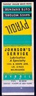 Johnson   s Service Milwaukee Wi Vintage Front-strike Matchbook Cover B-2995