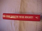 The South Was Right  By Kennedy Views On Post Civil War History Myths  2001