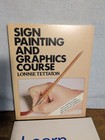Sign Painting And Graphics Course   Learn Lettering By Lonnie Tettaton Pb Books