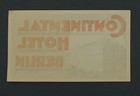 Old 1900 s Continental Hotel Berlin Germany Baggage Luggage Label Ephemera