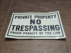 Vintage Private Property No Trespassing Tin Metal Sign 14x10 Original 