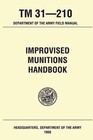 Improvised Munitions Handbook Tm 31 210