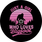 Just A Girl Who Loves Bigfoot Spare Tire Cover For Any Make  Model   Size
