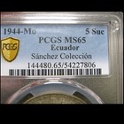 1944-mo 5 Sucres Ecuador Sanchez Collection ---- Pcgs Ms-65 Graded ----  712c