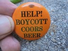 Vintage Pinback Button Help  Boycott Coors Beer