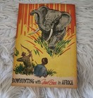 Comic Booklet Rare Bowhunting With Fred Bear In Africa  Vintage Bear Archary Co 