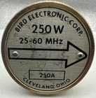 Bird 43 Thruline Wattmeter Element 250w 250a 25-60mhz