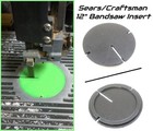 Bandsaw Table Insert For Sears   Craftsman 12  Band Saw  85mm Dia   113 243310