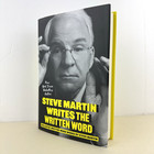 Steve Martin Signed Writes The Written Word First Edition 1st 1st Hardcover